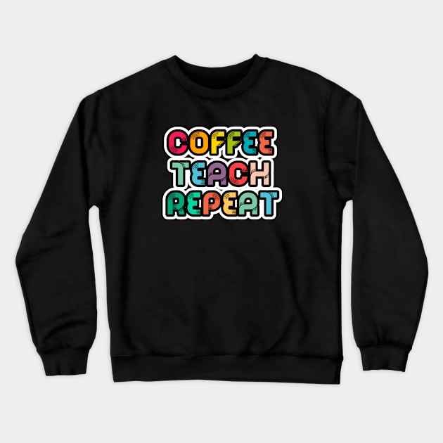 Coffee Teach Repeat Crewneck Sweatshirt by LemonBox